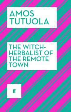 the witch-herbalist of the remote town (ebook)-amos tutuola-9780571311392