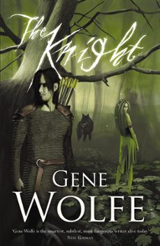 the knight (ebook)-gene wolfe-9780575085992
