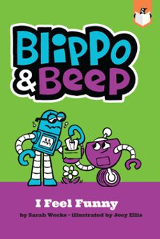 blippo and beep: i feel funny (ebook)-sarah weeks-9780593386392