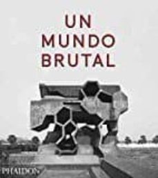 un mundo brutal-peter k. chadwick-9780714872292