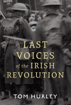 last voices of the irish revolution (ebook)-9780717199792
