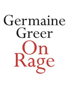 on rage (ebook)-germaine greer-9780733644092