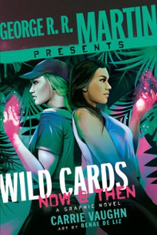 george r. r. martin presents wild cards: now and then (ebook)-carrie vaughn-9780804177092