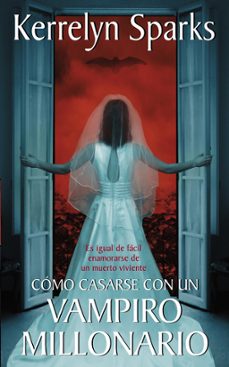 como casarse con un vampiro millonario (ebook)-kerrelyn sparks-9780829702392