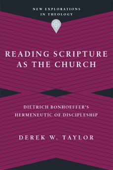 reading scripture as the church (ebook)-derek w. taylor-9780830849192