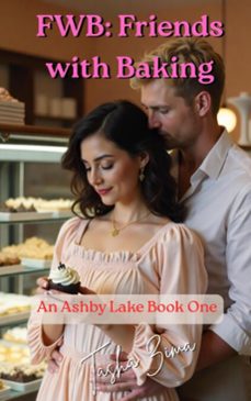 fwb: friends with baking (ebook)-tasha zima-9781069917492