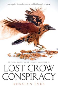 lost crow conspiracy (blood rose rebellion, book 2) (ebook)-rosalyn eves-9781101936092