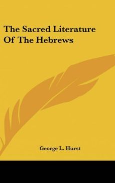 the sacred literature of the hebrews-9781161523492