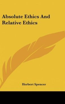 absolute ethics and relative ethics-9781161550092