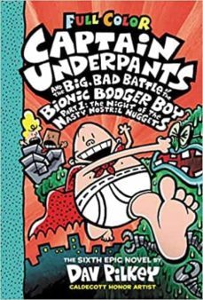 captain underpants and the big, bad battle of the bionic booger boy, part 1: the night of the nasty nostril nuggets: color       edition (captain underpants ( captain underpants  6 )-dav pilkey-9781338271492