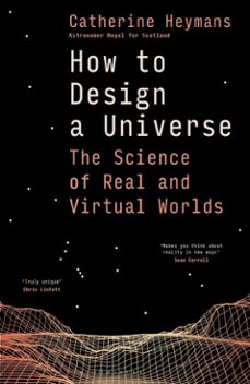 how to design a universe-catherine heymans-9781399421492