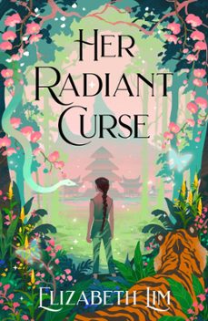 her radiant curse (ebook)-elizabeth lim-9781399714792