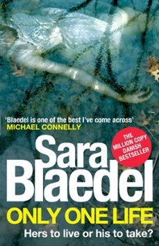 only one life (ebook)-sara blaedel-9781405522892
