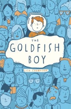the goldfish boy-lisa thompson-9781407170992