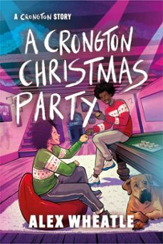 a crongton christmas party (ebook)-alex wheatle-9781444962192