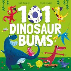 101 dinosaur bums-sam harper-9781444970692