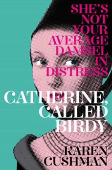 catherine, called birdy (ebook)-karen cushman-9781447294092
