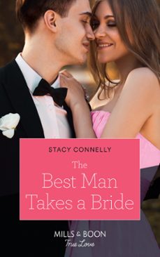 the best man takes a bride (ebook)-stacy connelly-9781474077392