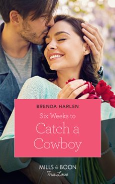 six weeks to catch a cowboy (ebook)-brenda harlen-9781474078092