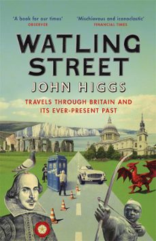watling street (ebook)-john higgs-9781474603492