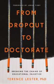 from dropout to doctorate (ebook)-terence lester-9781514011492