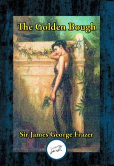 the golden bough (ebook)-sir james george frazer-9781515415992