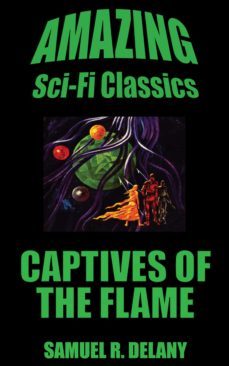 captives of the flame (ebook)-samuel r. delany-9781518386992