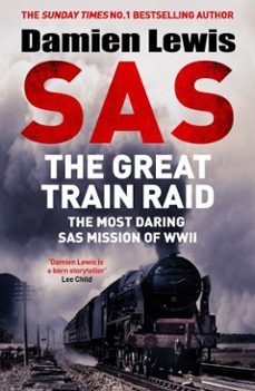 sas the great train raid-damien lewis-9781529441192