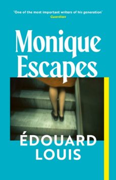 monique escapes (ebook)-edouard louis-9781529949292