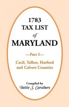 1783 tax list of maryland part i-9781585490592