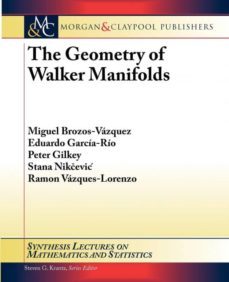 the geometry of walker manifolds-miguel brozos vazquez-9781598298192