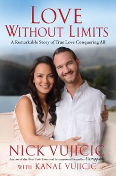 love without limits (ebook)-nick vujicic-kanae vujicic-9781601426192