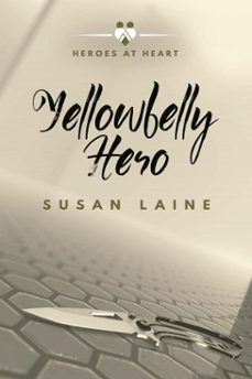 yellowbelly hero (ebook)-susan laine-9781634763592