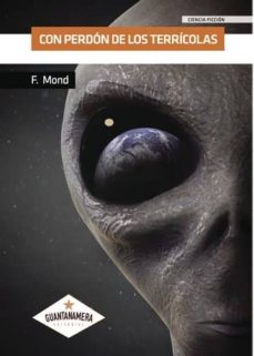 con perdon de los terricolas (ebook)-f. mond-9781635031492