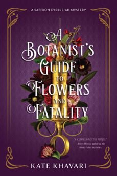 a botanist's guide to flowers and fatality (ebook)-kate khavari-9781639102792