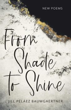 from shade to shine (ebook)-jill peláez baumgaertner-9781640605992