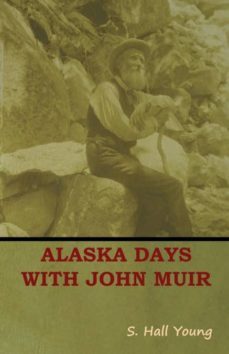 alaska days with john muir-9781644390092