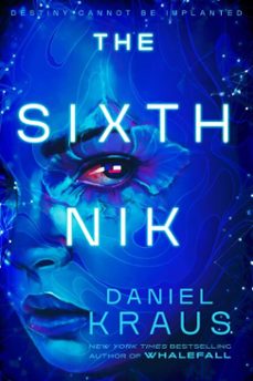 the sixth nik (ebook)-daniel kraus-9781668079492