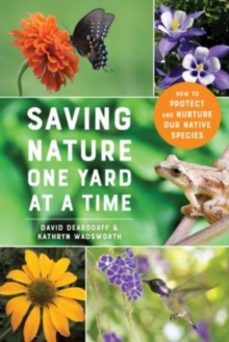 saving nature one yard at a time-david deardorff-9781682686492