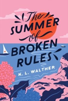 the summer of broken rules-k. l. walther-9781728210292