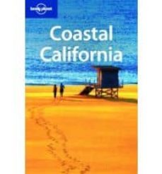 coastal california (lonely planet. travel guides) (3rd ed.)-9781741791792