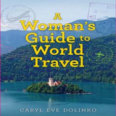a woman's guide to world travel (audiolibro)-caryl dolinko-9781770503892