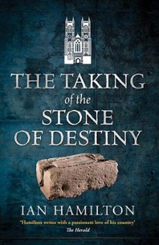 the taking of the stone of destiny (ebook)-ian r. hamilton-9781788858892