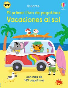vacaciones al sol (mi primer libro de pegatinas)-felicity brooks-9781836063292