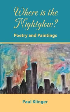 where is the nightglow? (ebook)-paul klinger-9781836152392