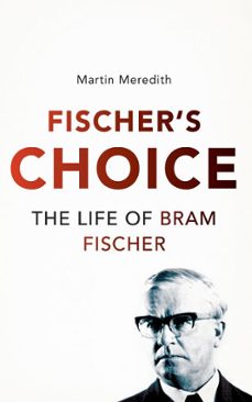 fischer's choice (ebook)-martin meredith-9781868427192