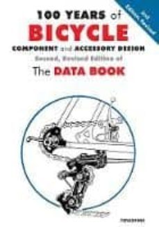 100 years of bicycle component and accessory design: the data book (2nd rev. ed.)-9781892495792