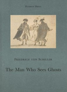 the man who sees ghosts (ebook)-friedrich von schiller-9781908968692