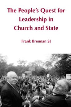 the people's quest for leadership in church and state (ebook)-frank brennan-9781925232592