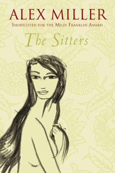 the sitters (ebook)-alex miller-9781925576092